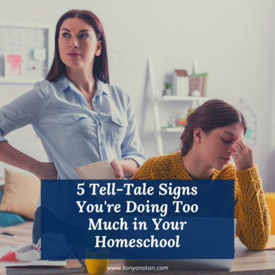 5 Tell-Tale Signs You’re Doing Too Much in Your Homeschool