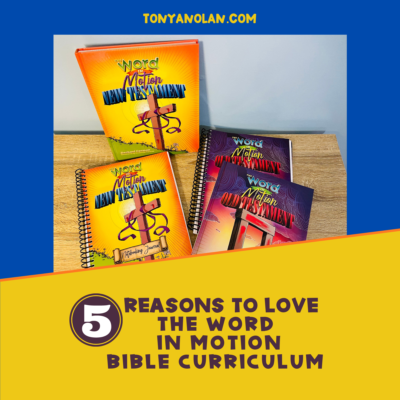 5 Reasons to Love The Word in Motion Bible Curriculum
